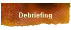 Debriefing