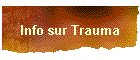 Info sur Trauma