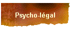 Psycho-l�gal